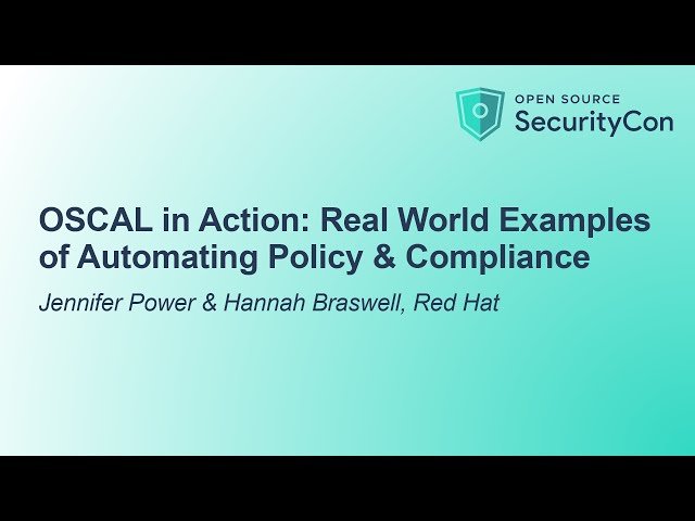 OSCAL in Action - Real World Examples of Automating Policy and Compliance