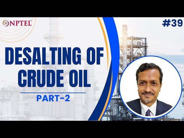 Desalting of Crude Oil in Surface Facilities for Oil and Gas Handling - Part 2