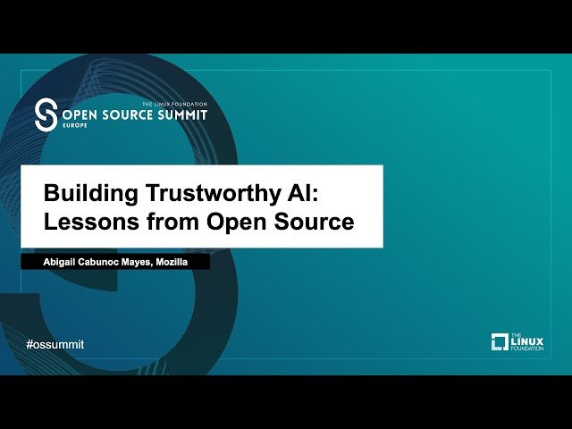 Building Trustworthy AI - Lessons from Open Source
