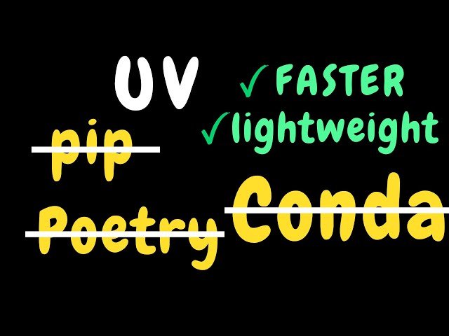 UV - A Complete Walk-Through in 12 Minutes - Replacement for pip, conda, poetry, etc