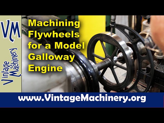 Machining Flywheels for a Scale Model Galloway Hit and Miss Engine