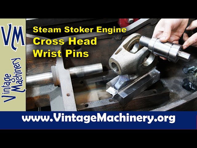 Steam Stoker Engine: New Cross Head Wrist Pins from Dragonfly Engineering