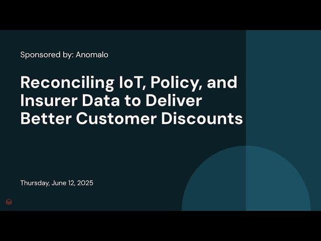 Reconciling IoT, Policy, and Insurer Data to Deliver Better Customer Discounts