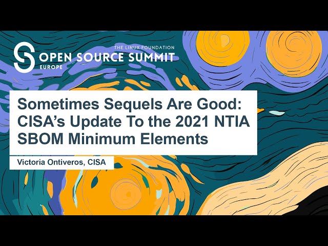 Sometimes Sequels Are Good - CISA's Update To the 2021 NTIA SBOM Minimum Elements
