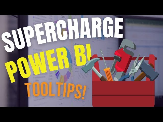 Supercharge Power BI Tooltips - Advanced Design and DAX Techniques