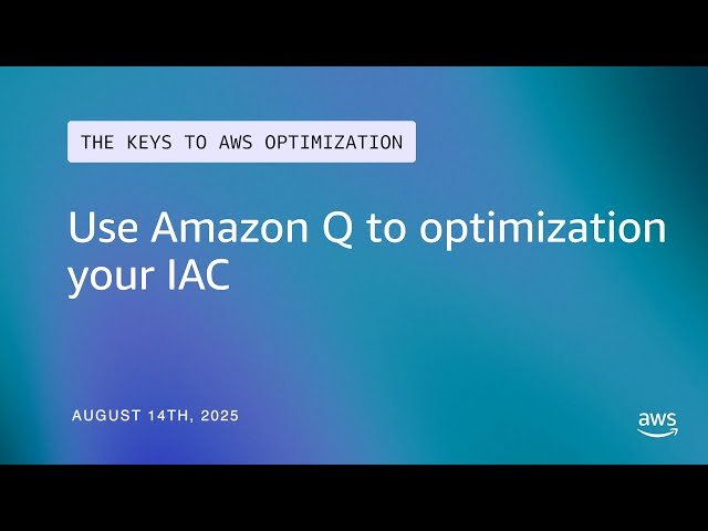 Use Amazon Q to Optimize Your Infrastructure as Code - The Keys to AWS Optimization - S14 E5