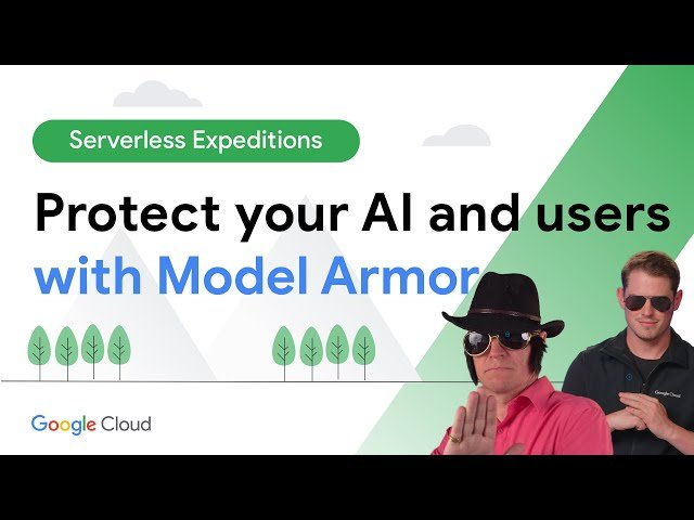 We Tried to Jailbreak Our AI - and Model Armor Stopped It