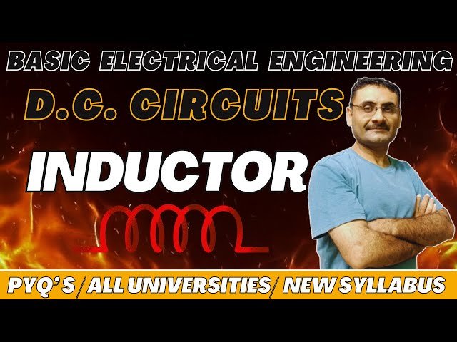 Inductor - DC Circuits - Inductance - Basic Electrical Engineering