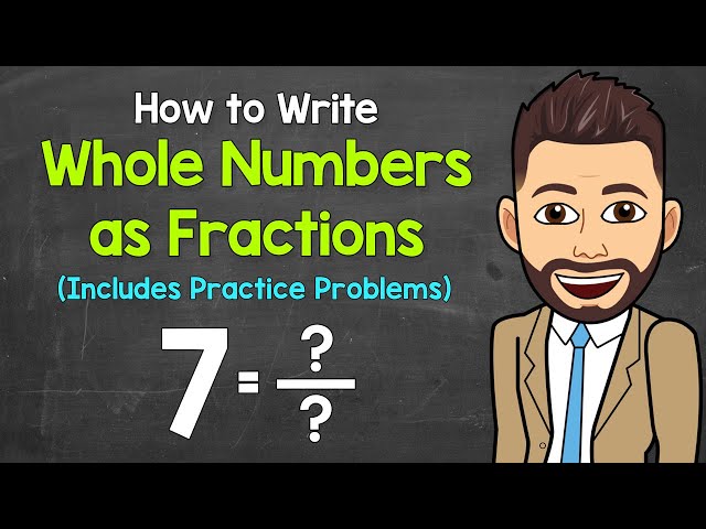Whole Numbers as Fractions - Practice Problems Included