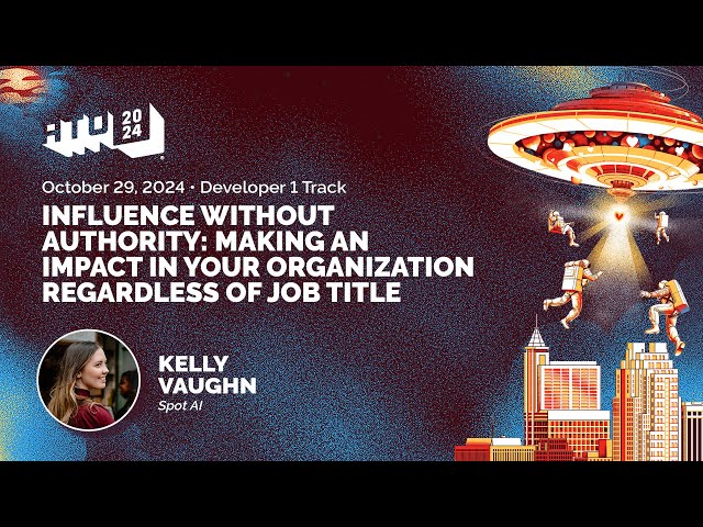 Influence Without Authority - Making an Impact in Your Organization Regardless of Job Title