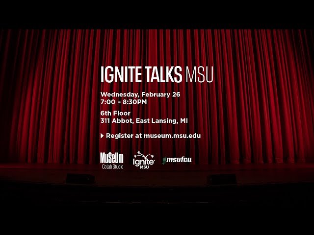 MSU Student Research Ignite Talks - February 2025