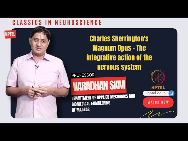 Charles Sherrington's Magnum Opus - The Integrative Action of the Nervous System