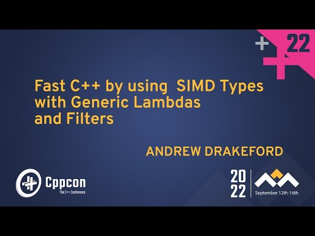 Fast C++ Using SIMD Types with Generic Lambdas and Filters - Lecture
