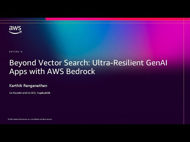 Beyond Vector Search - Ultra-Resilient GenAI Apps with AWS Bedrock