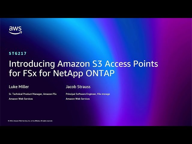 Introducing Amazon S3 Access Points for FSx for NetApp ONTAP - STG217
