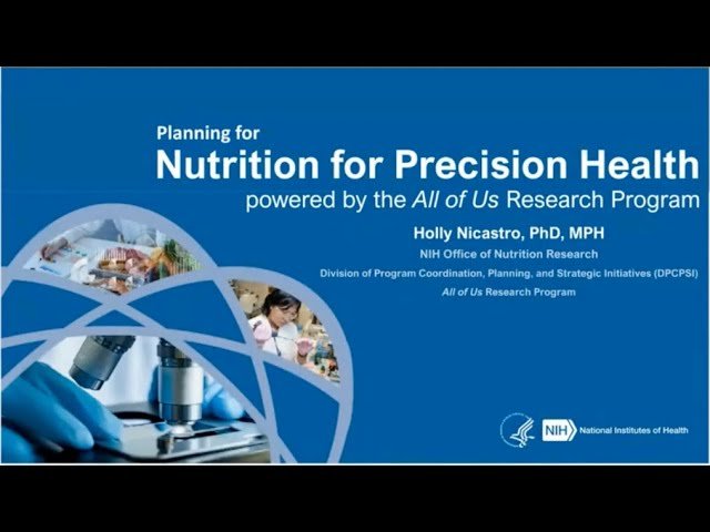 NIH Interest in the Field of Precision Nutrition - Understanding Individual Dietary Responses
