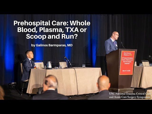 Prehospital Care: Whole Blood, Plasma, TXA or Scoop and Run?