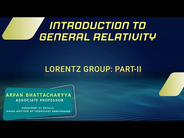 Lorentz Group - Proper, Improper, Orthochronous, and Non-Orthochronous Transformations - Part 2