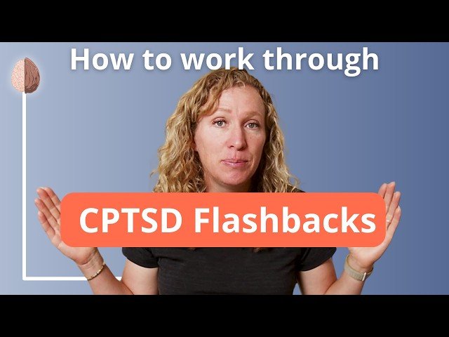 Emotional Flashbacks - 13 Strategies for Childhood Trauma from Pete Walker's Book on CPTSD