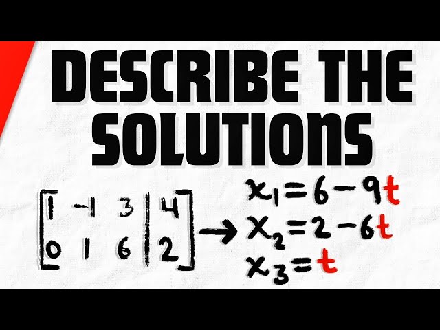 Describing Solution Sets from Row Echelon Form - Linear Algebra Examples