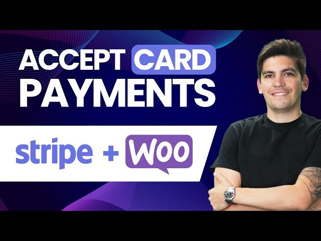 How to Connect Stripe to WooCommerce - Stripe Payment Tutorial