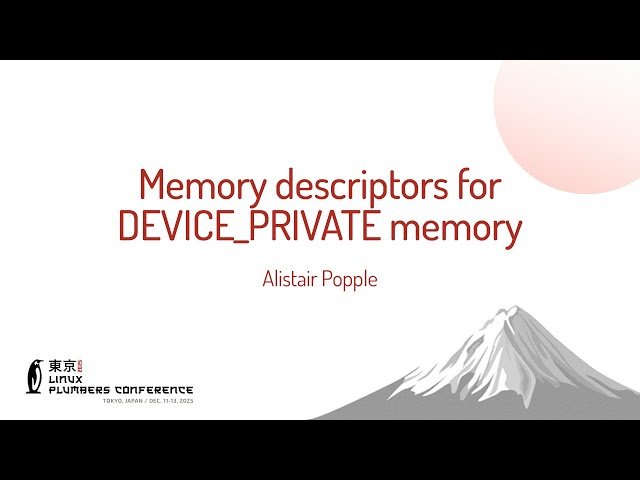 Memory Descriptors for DEVICE_PRIVATE Memory