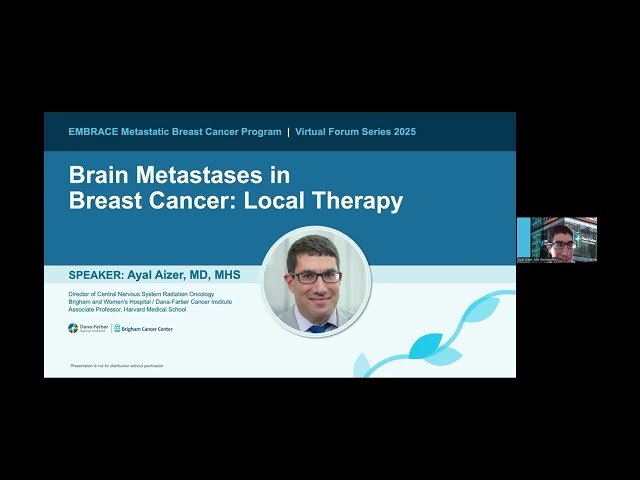 Research Updates and Advances in Brain Metastases - 2024-25 EMBRACE MBC Virtual Forum Series