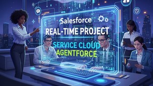 Salesforce Real-Time Project: Service Cloud and Agentforce