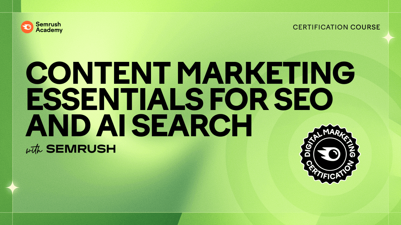 Content Marketing Essentials for SEO and AI Search with Semrush