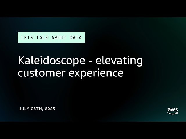 Kaleidoscope - Elevating Customer Experience with AWS Data Tools and GenAI