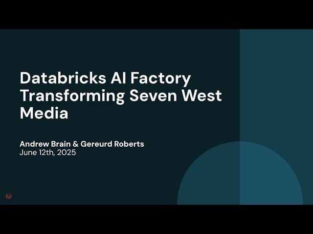 Databricks AI Factory - Transforming Seven West Media