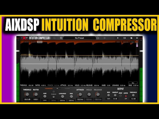 Dialing Compression Perfectly with the AIXDSP Intuition Compressor