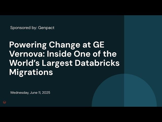 Powering Change at GE Vernova - Inside One of the World's Largest Databricks Migrations