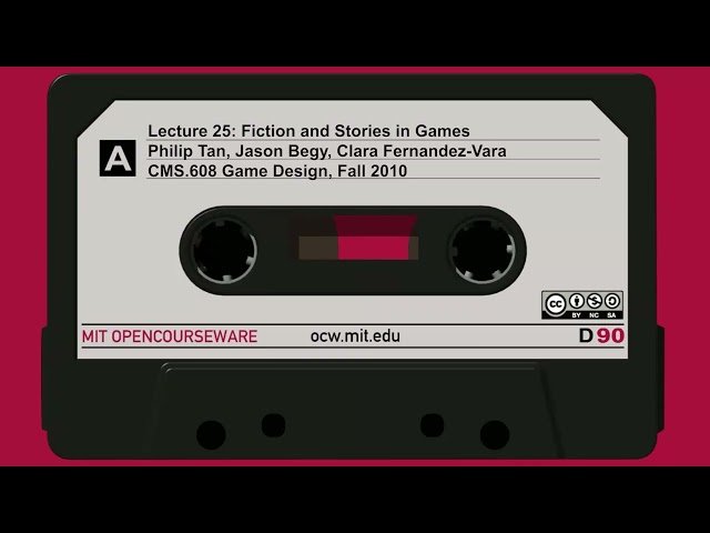 Fiction and Stories in Games - Lecture 25