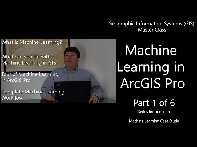 Machine Learning in ArcGIS Pro - GIS Master Class