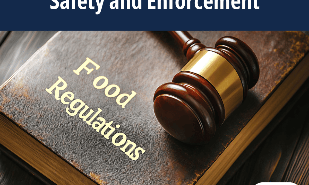Navigating U.S. Food Regulations: Safety and Enforcement