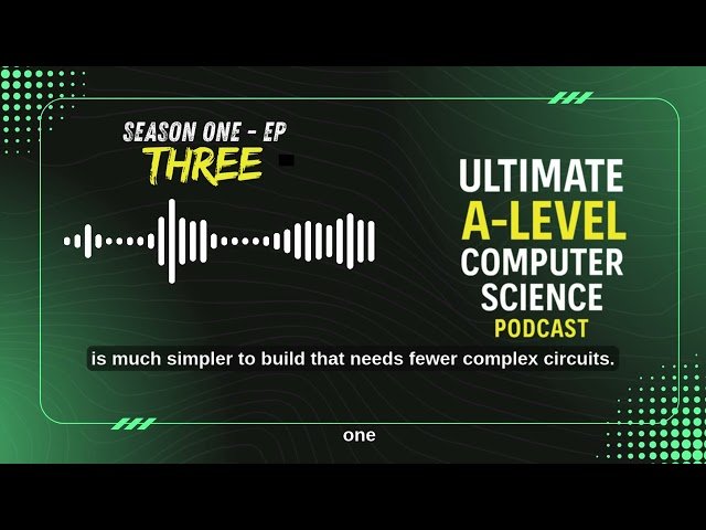 Ultimate A Level Computer Science Podcast - Exploring Processor Architecture and Components - S1E3