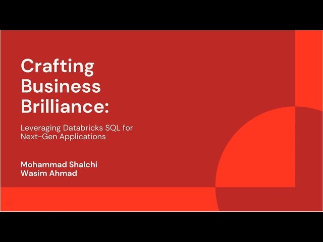Crafting Business Brilliance - Leveraging Databricks SQL for Next-Gen Applications