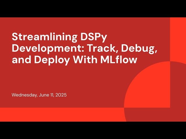 Streamlining DSPy Development - Track, Debug, and Deploy With MLflow