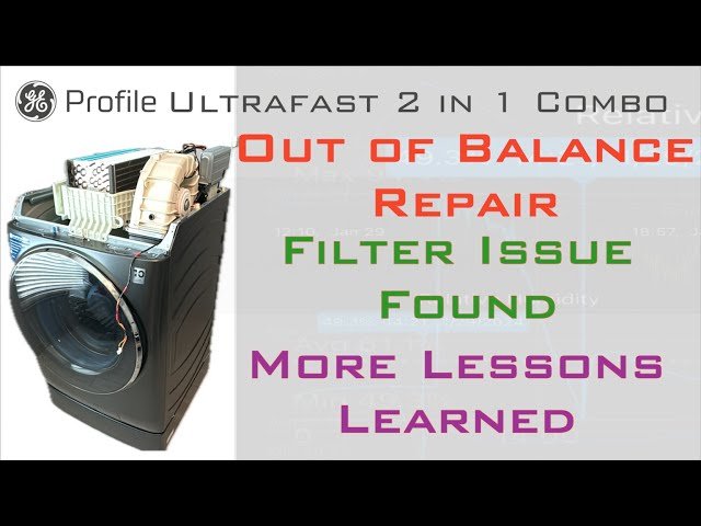 GE Profile Ultrafast 2-in-1 Combo Washer Dryer - Troubleshooting Out of Balance Issues and Maintenance Guide