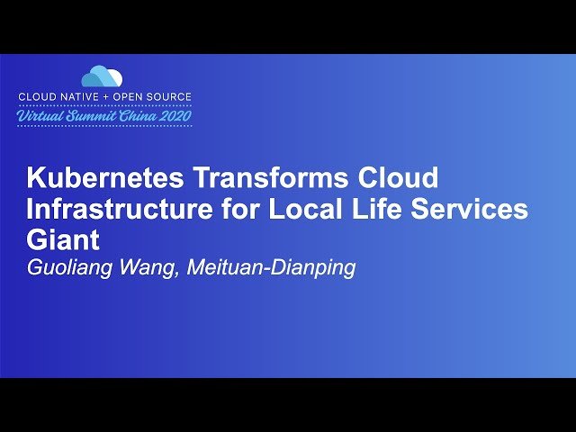 Kubernetes Transforms Cloud Infrastructure for Local Life Services Giant