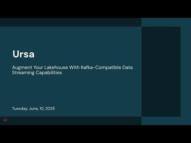 Ursa - Augment Your Lakehouse With Kafka-Compatible Data Streaming Capabilities