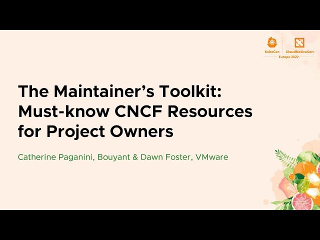 The Maintainer's Toolkit: Must-know CNCF Resources for Project Owners