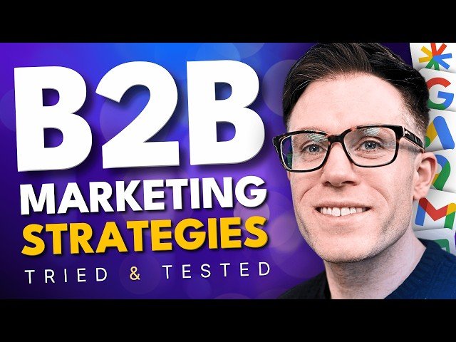 The Best B2B Marketing Strategies for 2025