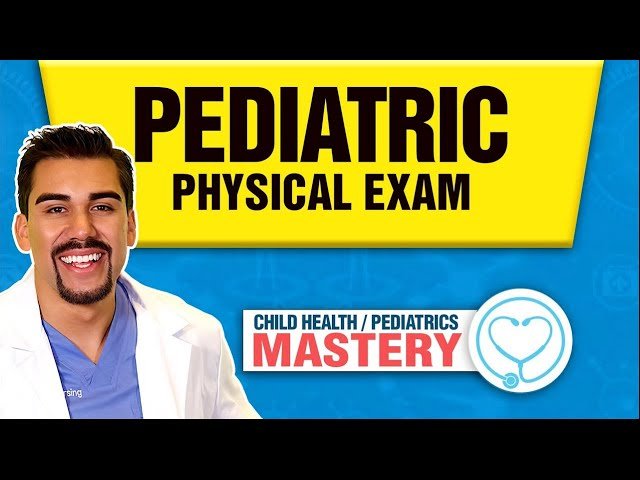 Pediatric Physical Exam Nursing Assessment - NCLEX Tips and Tricks