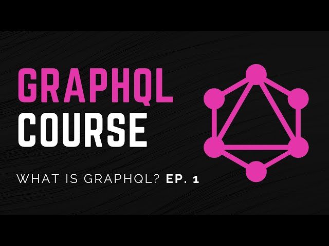 GraphQL Course - Beginner to Expert