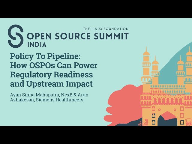 Policy to Pipeline - How OSPOs Can Power Regulatory Readiness and Upstream Impact