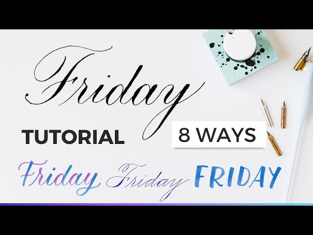 How to Write Friday in Calligraphy - 8 Lettering Styles