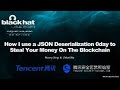 How I Used a JSON Deserialization 0day to Steal Your Money on the Blockchain