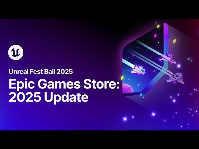 Free Video: Epic Games Store - 2025 Update from Unreal Engine | Class ...